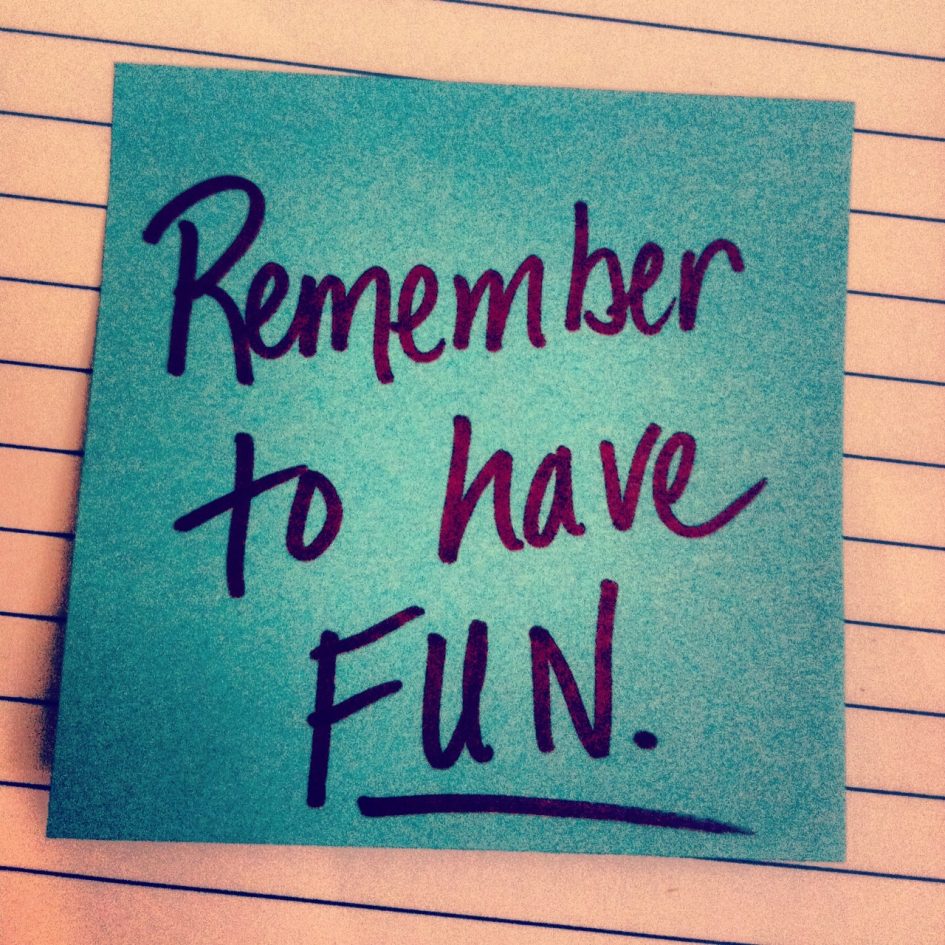 Remember to have fun 945x945 - Remember-to-have-fun