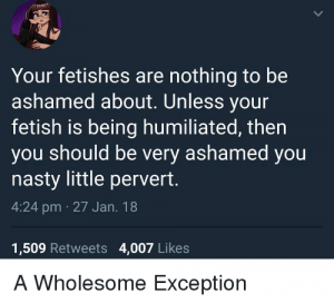 your fetishes are nothing to be ashamed about unless your 33171571 300x272 - 15 things fetishists should stop doing