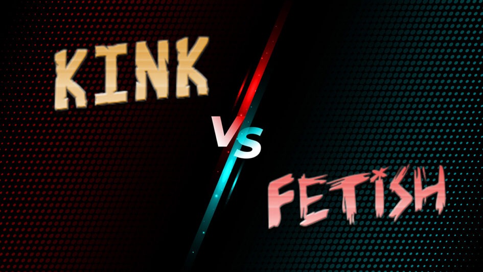 the difference between kink and fetish